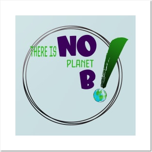 There is no planet B design on shirts, hoodies, Mugs and toot bags Posters and Art